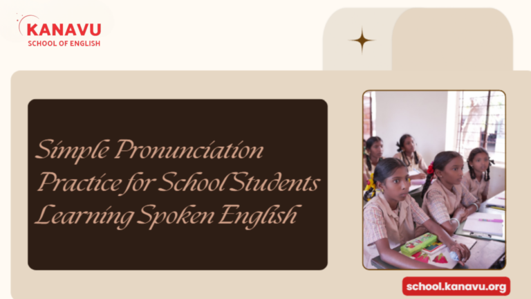 Simple Pronunciation Practice for School Students Learning Spoken English