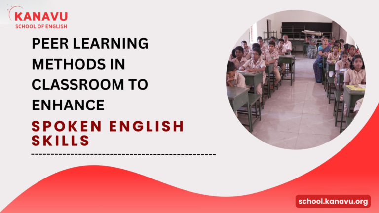 Peer Learning Methods in Classroom to Enhance Spoken English Skills