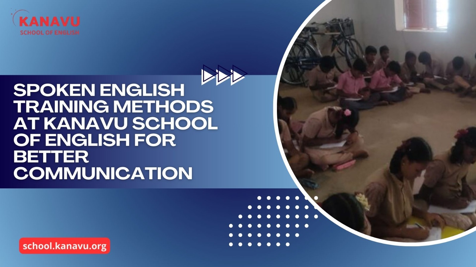 Spoken English Training Methods at Kanavu School of English for Better Communication