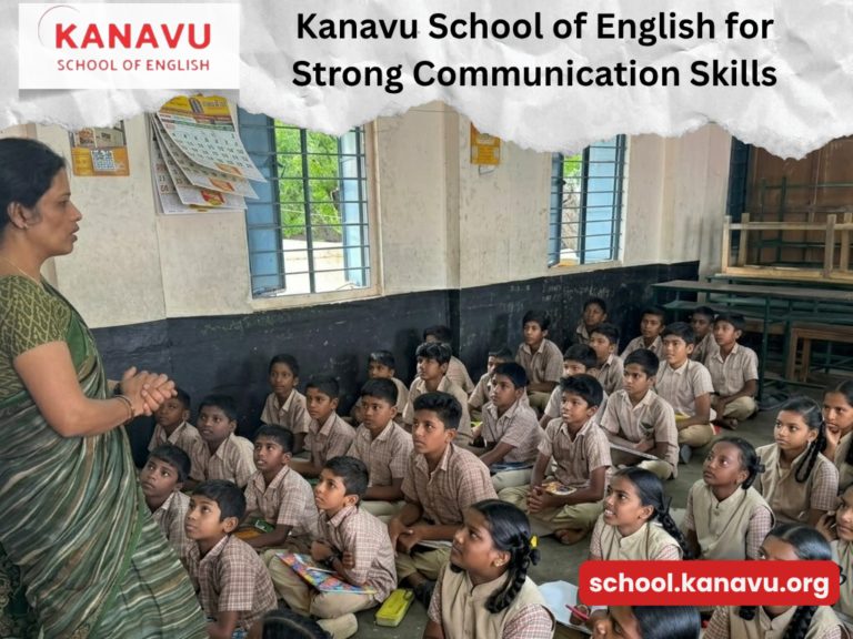 Kanavu School of English That Builds Strong English Communication Skills in Rural Students