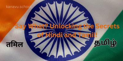 Say What? Unlocking the Secrets of Hindi and Tamil!