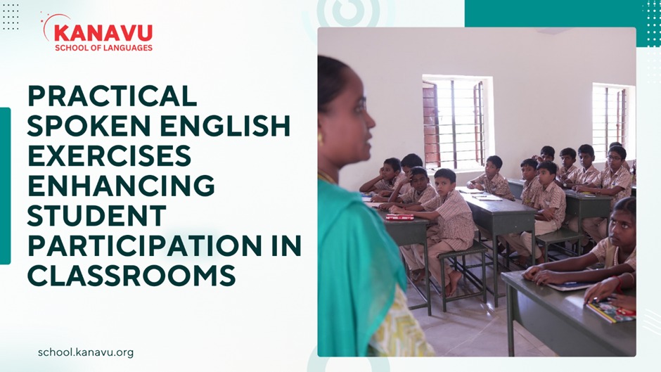Practical Spoken English Exercises Enhancing Student Participation in Classrooms